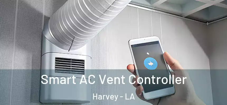 Smart AC Vent Controller Harvey - LA